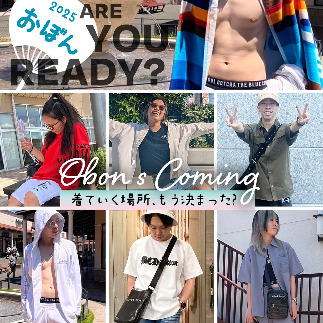 お盆休み、どこ行く？シーンで選ぶお出かけコーデ OBON GETAWAY STYLE GUIDE