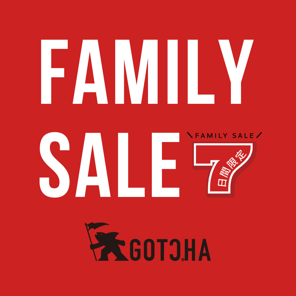 GOTCHA FAMILY SALE