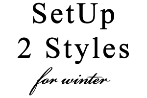 Set Up Style セットアップ