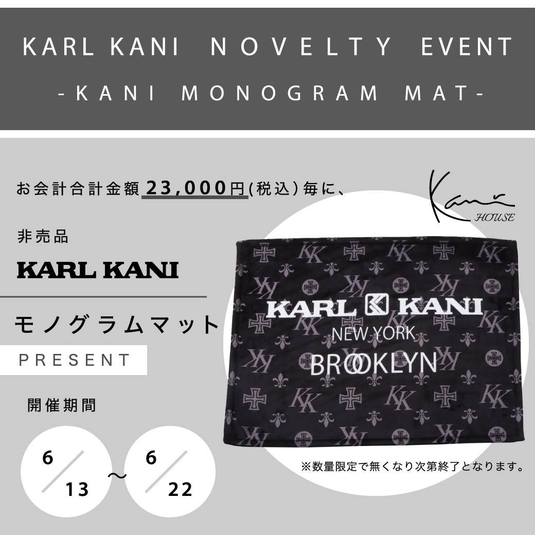 KANI MONOGRAM MAT -KARL KANI EVENT告知-