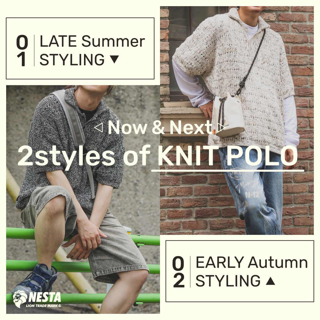 「Now & Next」2styles of KNIT POLO