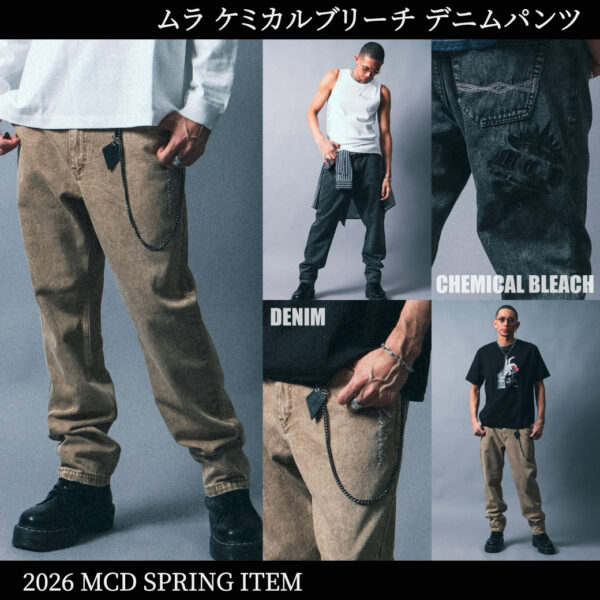 ムラ ケミカルブリーチ デニム -2026 MCD SPRING ITEM-